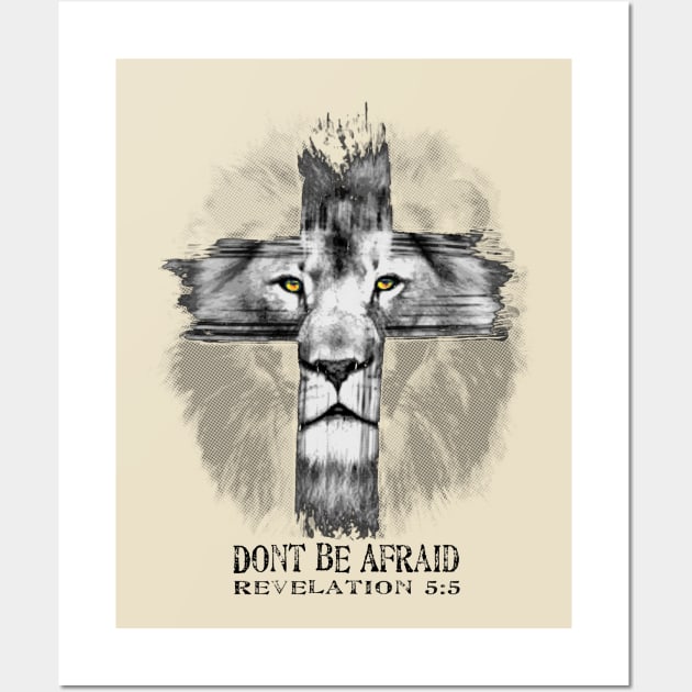 Lion of the Tribe of Judah - Dont Be Afraid - Revelation 5:5 Wall Art by PacPrintwear8